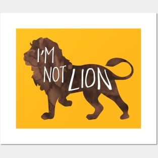 I'm not LION - funny pun design Posters and Art